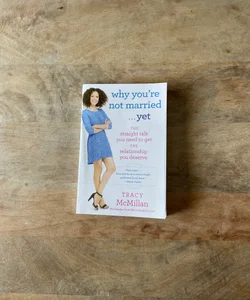 Why You're Not Married ... Yet