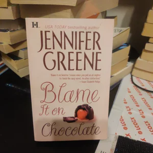 Blame It on Chocolate