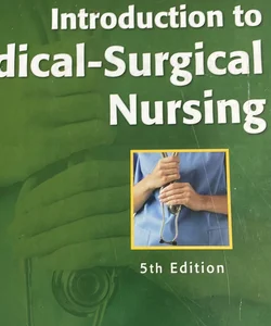 Introduction to Medical-Surgical Nursing