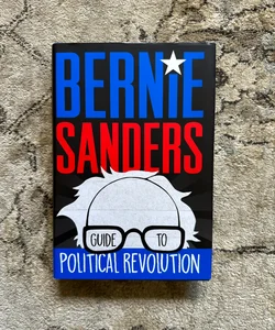 Bernie Sanders Guide to Political Revolution