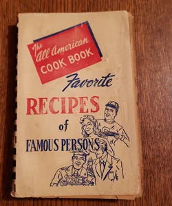 The all-American cookbook favorite recipes from famous peopleThe all-American cookbook favorite recipes from famous people
