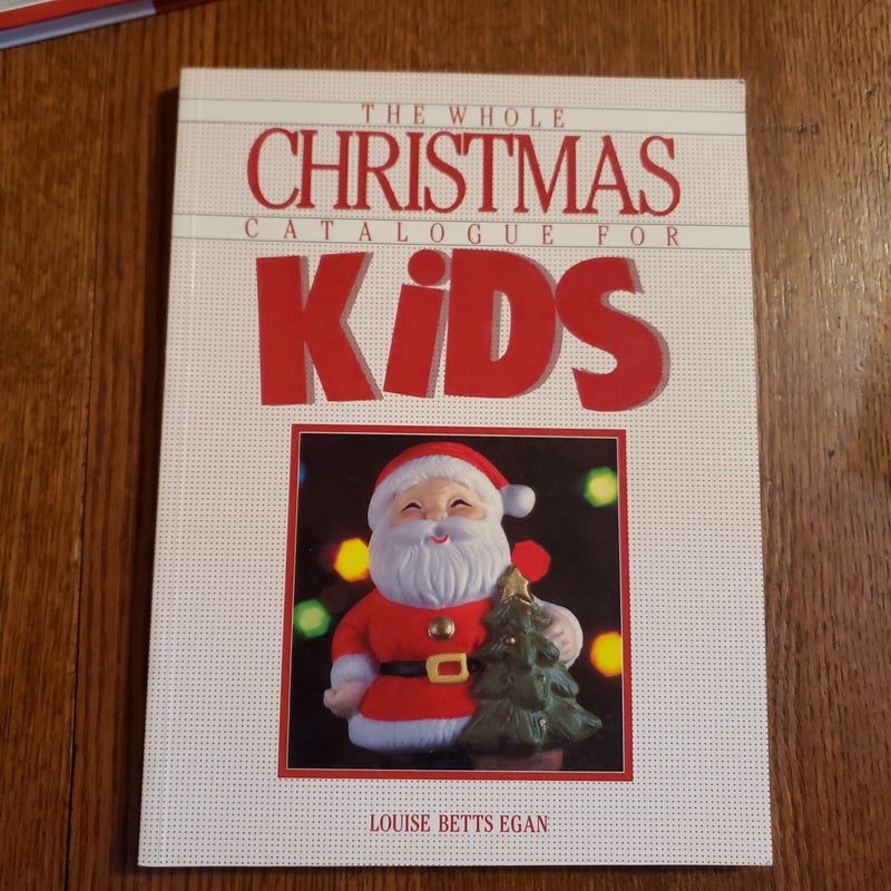 The Whole Christmas Catalogue for Kids