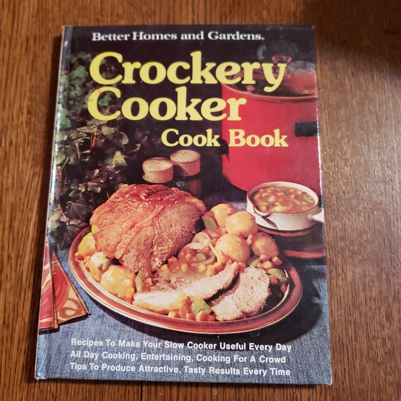 Better Homes and Gardens Crockery cooker cookbook 
