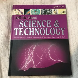 Tell Me about Science and Technology