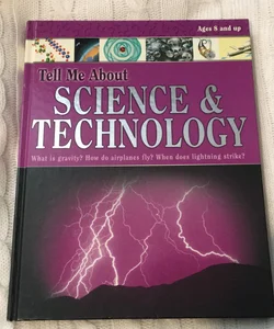Tell Me about Science and Technology