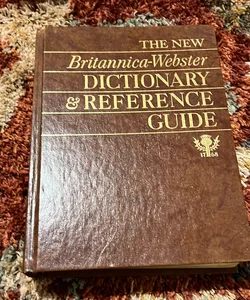 The New Britannia-Webster Dictionary and Reference Guide