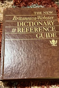 The New Britannia-Webster Dictionary and Reference Guide