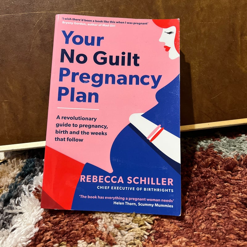 Your No Guilt Pregnancy Plan