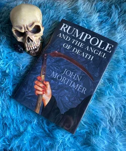 Rumpole and the Angel of Death [First Edition]