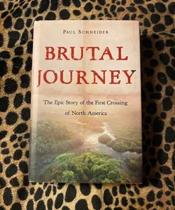 Brutal Journey [First Edition]