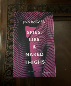 Spies, Lies and Naked Thighs