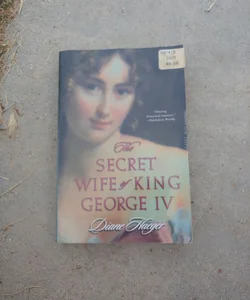 The Secret Wife of King George IV