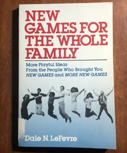 New Games for the Whole Family