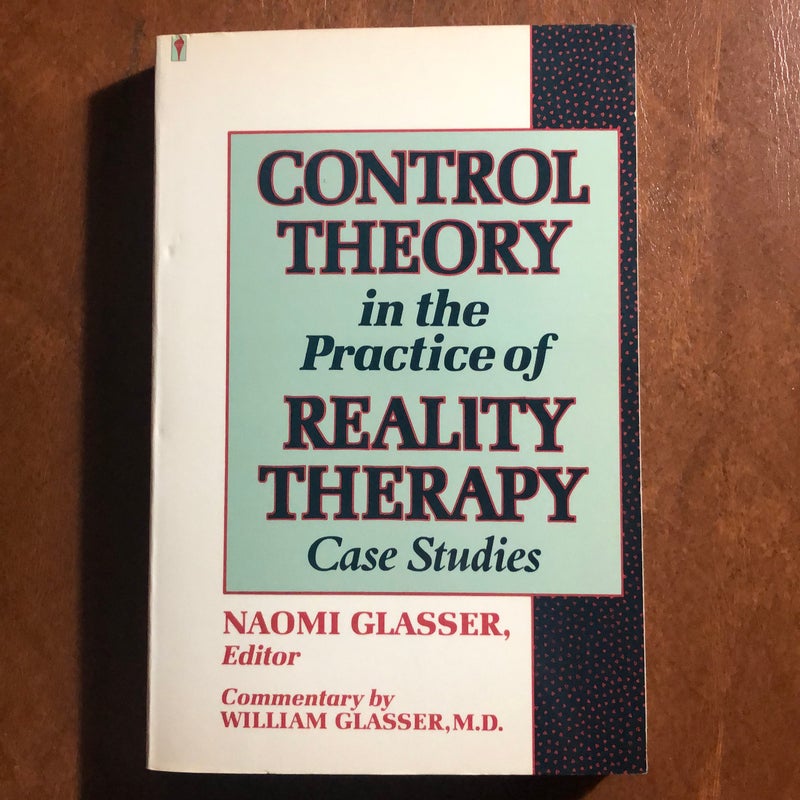 Control Theory in the Practice of Reality Therapy