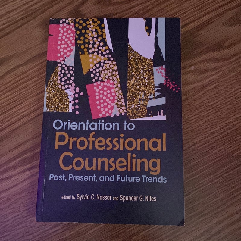 Orientation to Professional Counseling