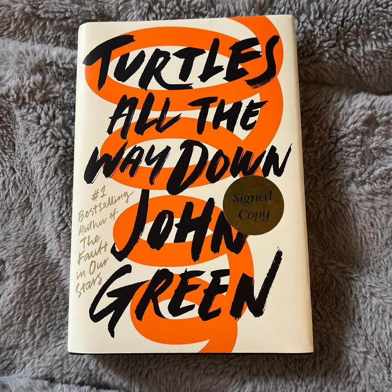 Turtles All the Way down (Signed Edition)