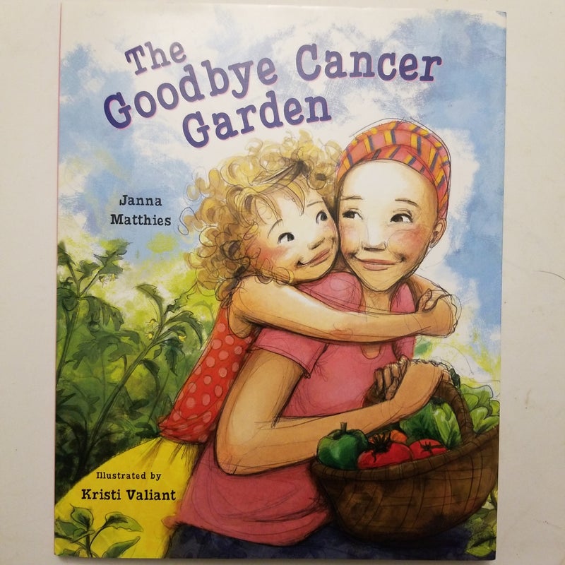 Goodbye Cancer Garden