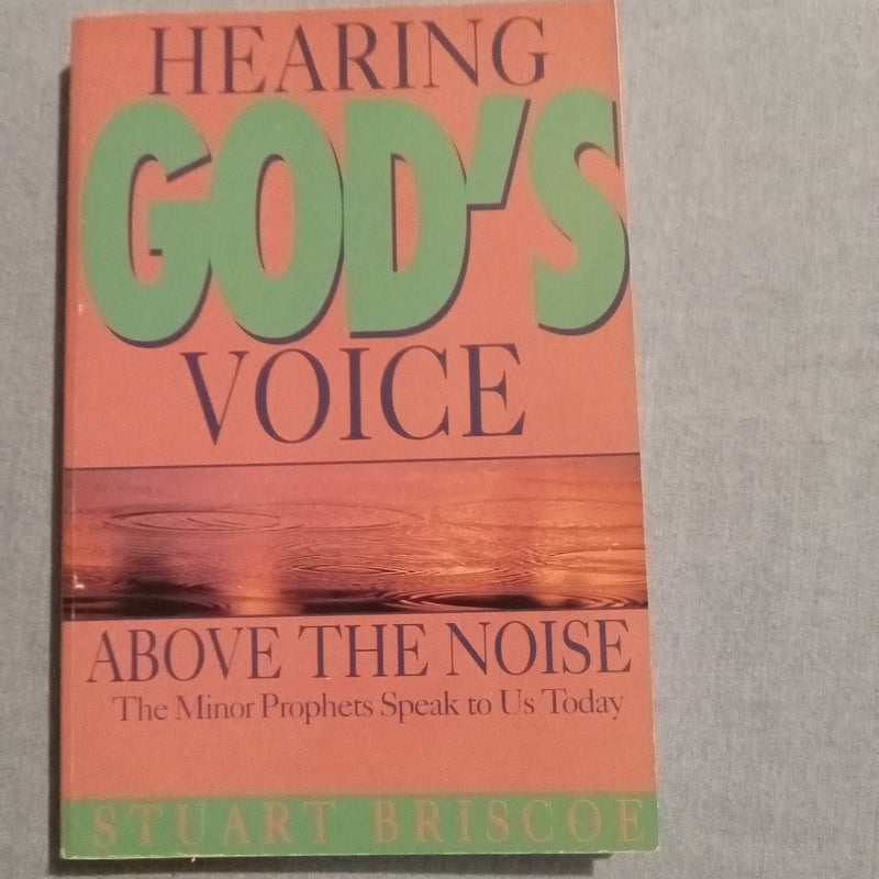 Hearing God's Voice above the Noise