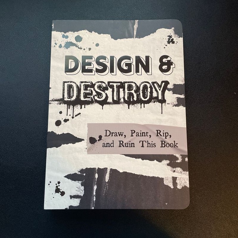 Design and Destroy