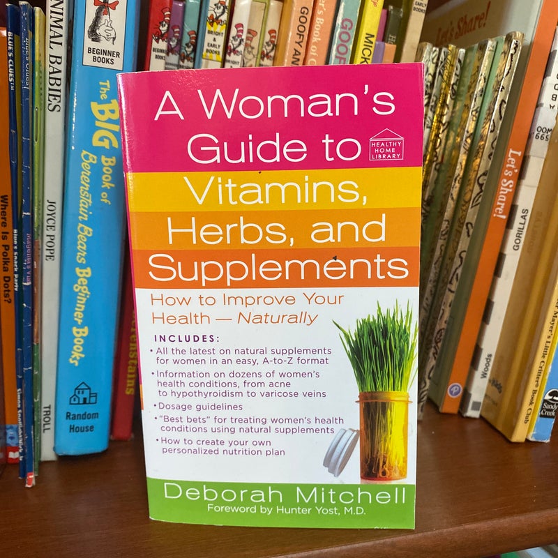 A Woman's Guide to Vitamins, Herbs, and Supplements