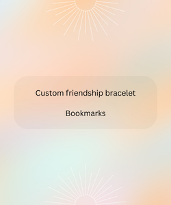 Custom friendship bracelet bookmarks