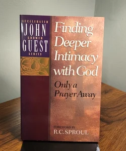 Finding Deeper Intimacy with God