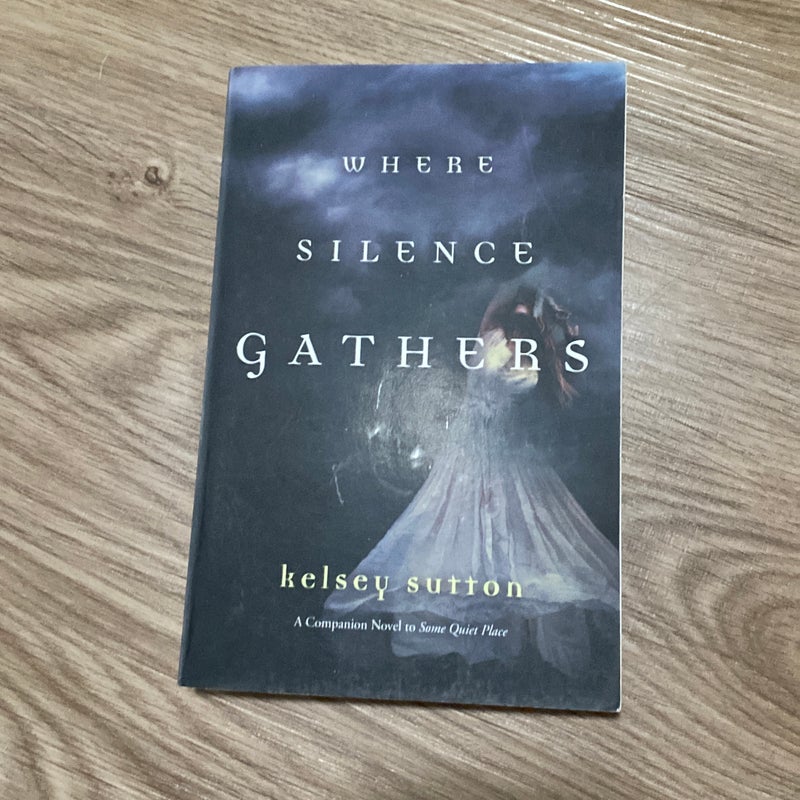 Where Silence Gathers