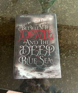 Between the Devil and the Deep Blue Sea