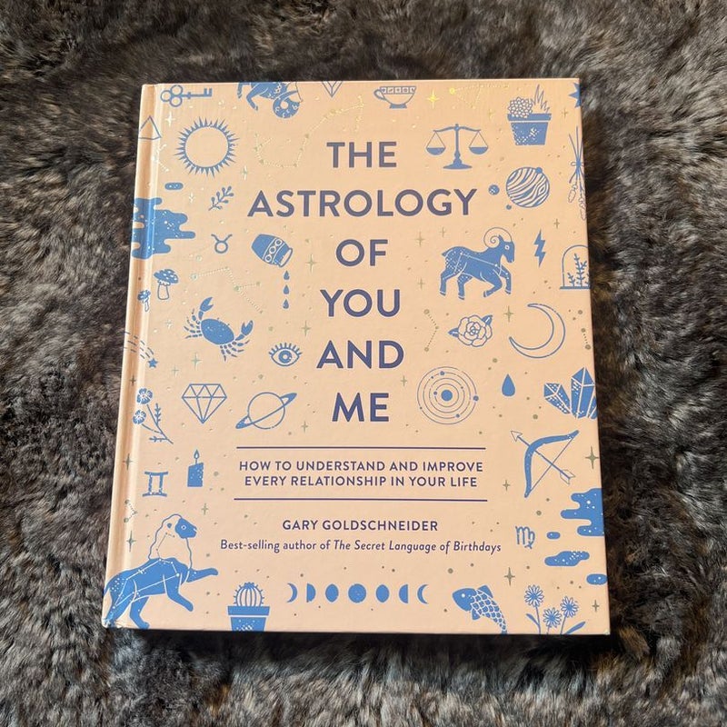 The Astrology of You and Me