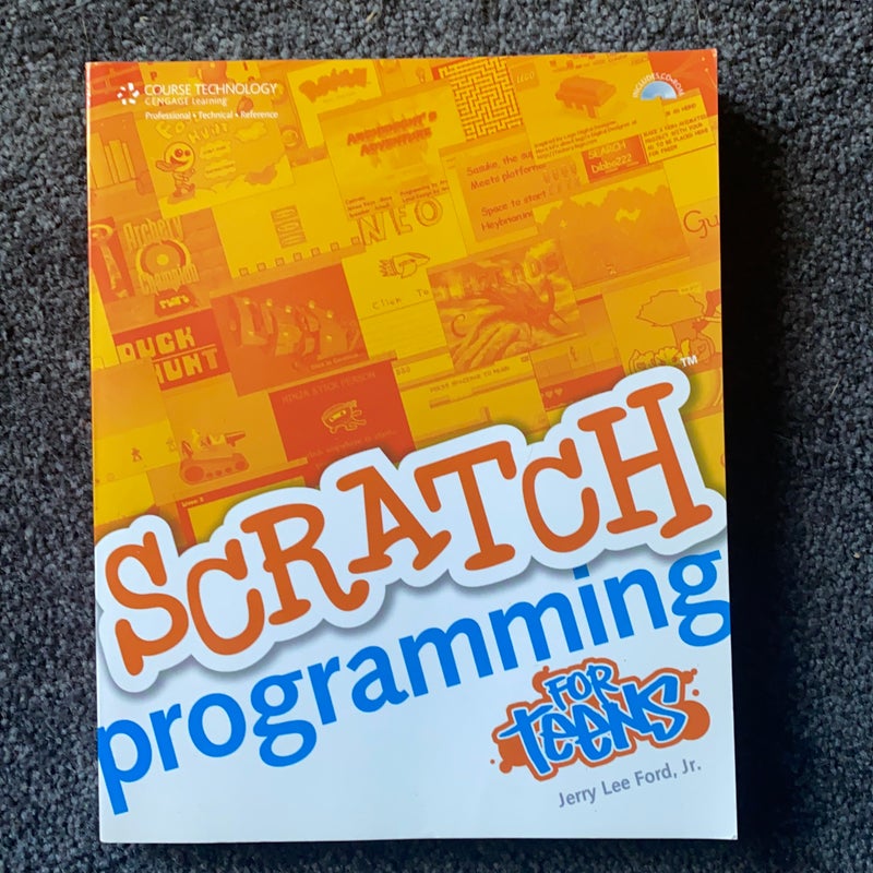 Scratch Programming for Teens by Jerry Lee Ford