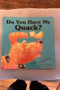 Do You Have My Quack?