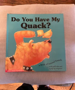 Do You Have My Quack?