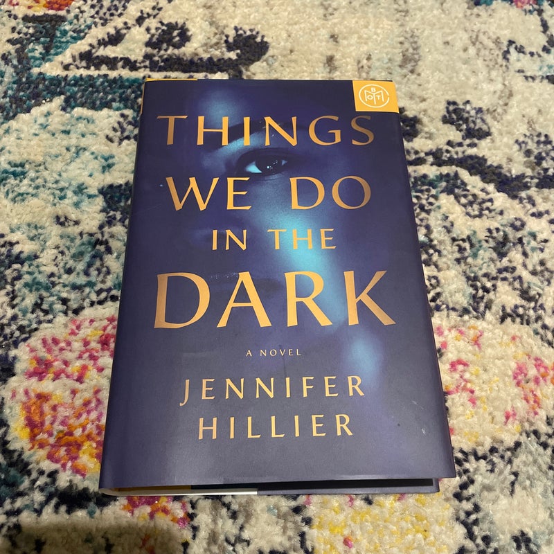 Things We Do in the Dark by Jennifer Hillier, Hardcover | Pangobooks