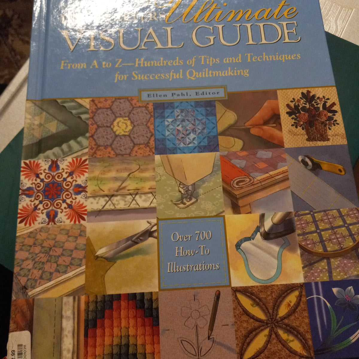 The Quilter's Ultimate Visual Guide by Ellen Pahl