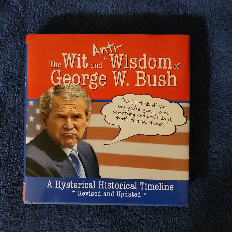 The Wit and (Anti)Wisdom of George W. Bush
