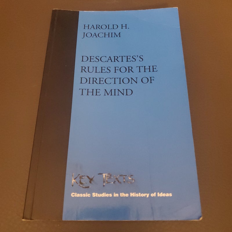 Descarte s rules for the direction of the mind by harold h joachim