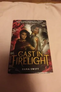 Cast in Firelight