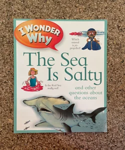 I Wonder Why the Sea Is Salty