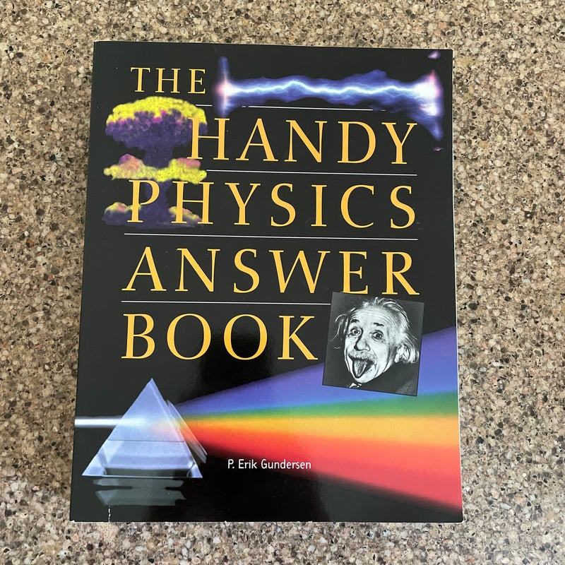 The Handy Physics Answer Book