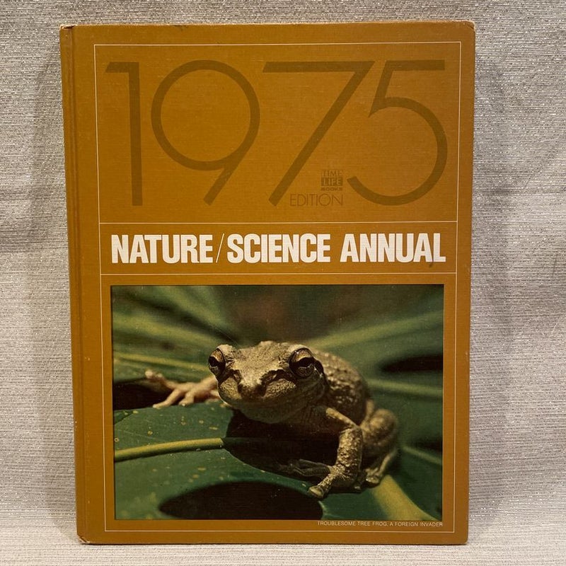 Nature/Science Annual 1975 Edition