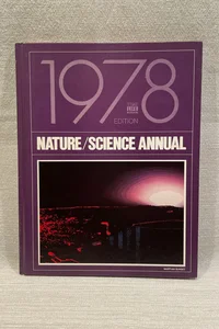 Nature/Science Annual 1978 Edition