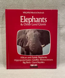 Elephants and Other Land Giants