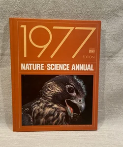 Nature/Science Annual 1977 Edition