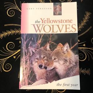 The Yellowstone Wolves
