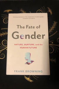 The Fate of Gender
