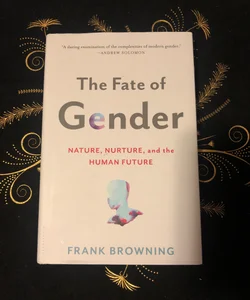 The Fate of Gender
