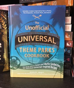 The Unofficial Universal Theme Parks Cookbook
