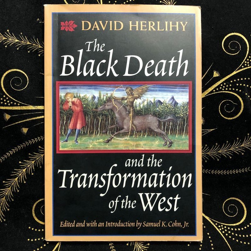 The Black Death and the Transformation of the West