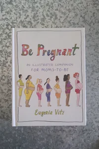 Be Pregnant