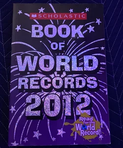 Scholastic Book of World Records 2012
